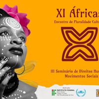 O Campus Cuiabá Octayde realiza no período de 09 a 11 o XI Áfricas e o  III Seminário de Direitos Humanos e Movimentos Sociais