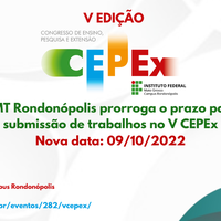 IFMT Rondonópolis prorroga o prazo para submissão de trabalhos no V CEPEx