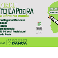 Inscrições abertas para oficinas do Projeto Capoeira e Cultura Afro na escola - Da Senzala à imaterialidade