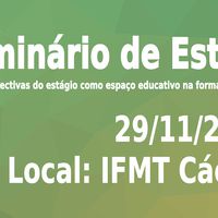 I Seminário de estágio do IFMT campus Cáceres - Prof. Olegário Baldo