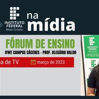 IFMT na Mídia: Fórum de Ensino do Campus Cáceres 