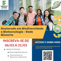 Doutorado em Biodiversidade e Biotecnologia da Rede Bionorte/IFMT está com as inscrições abertas